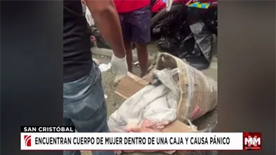 Hallan mujer muerta dentro de una caja en sector La Jeringa de San Crist&oacute;bal