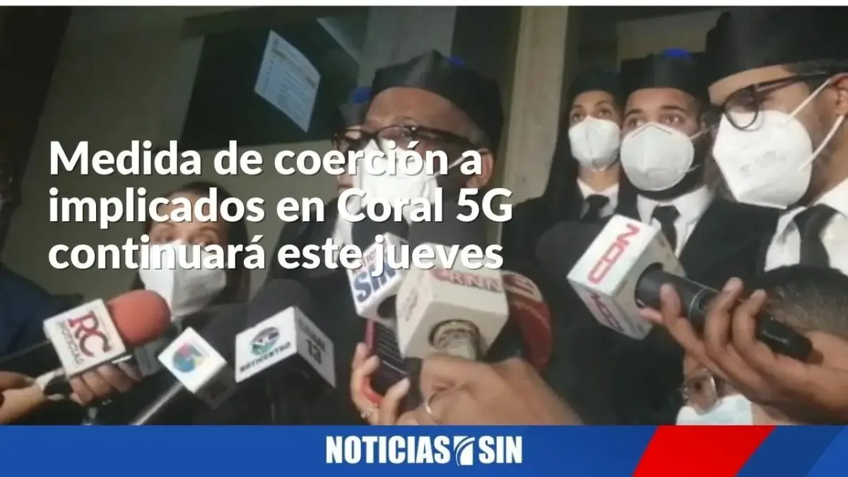 Coerción a implicados Coral 5G continuará este jueves