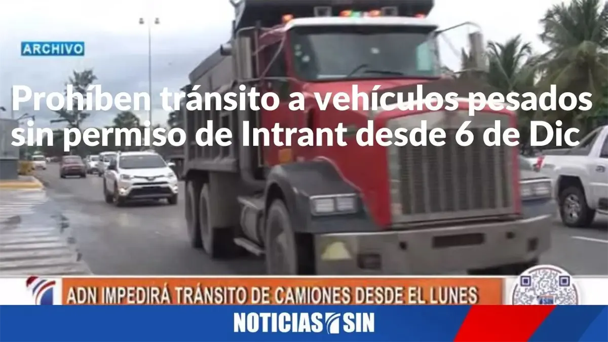 Prohíben tránsito a vehículos pesados sin permiso de Intrant desde 6 de Dic