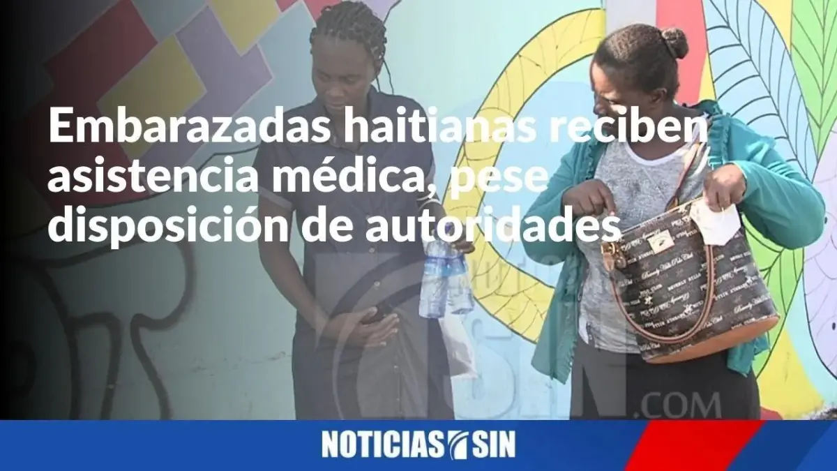Parturientas haitianas acuden a consulta, pese disposición de autoridades