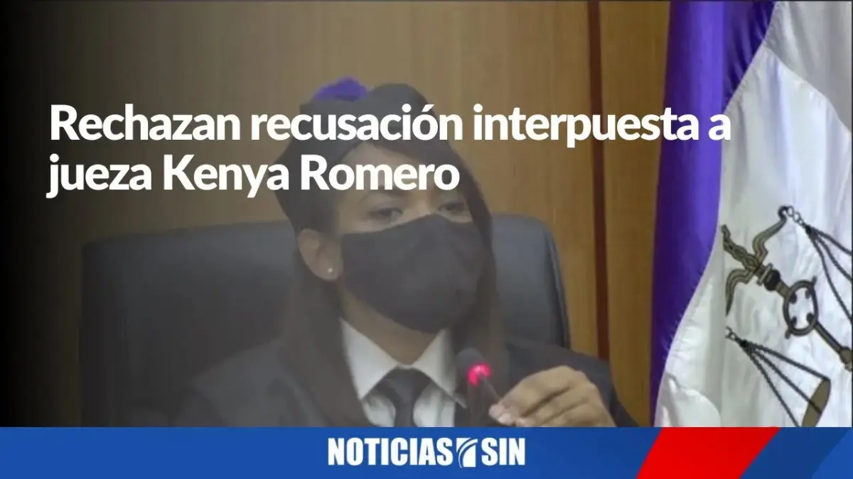 Rechazan recusación a jueza Kenya Romero