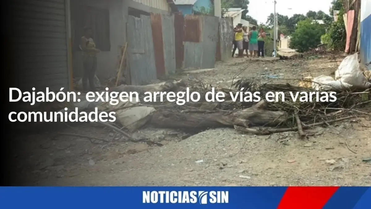 Dajabón: exigen arreglo de vías en varias comunidades