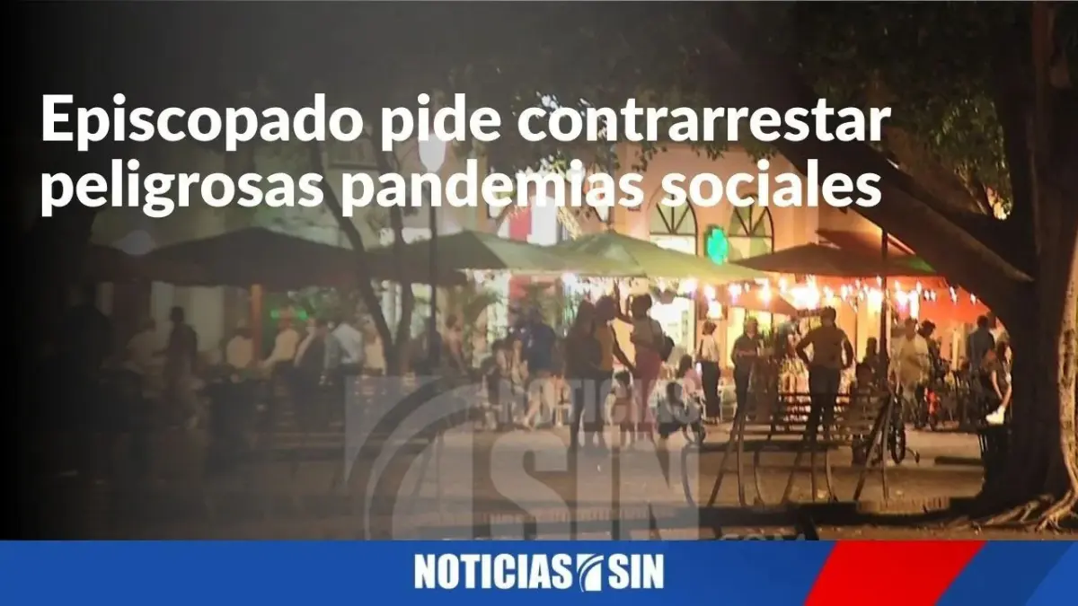 Pide contrarrestar peligrosas pandemias sociales
