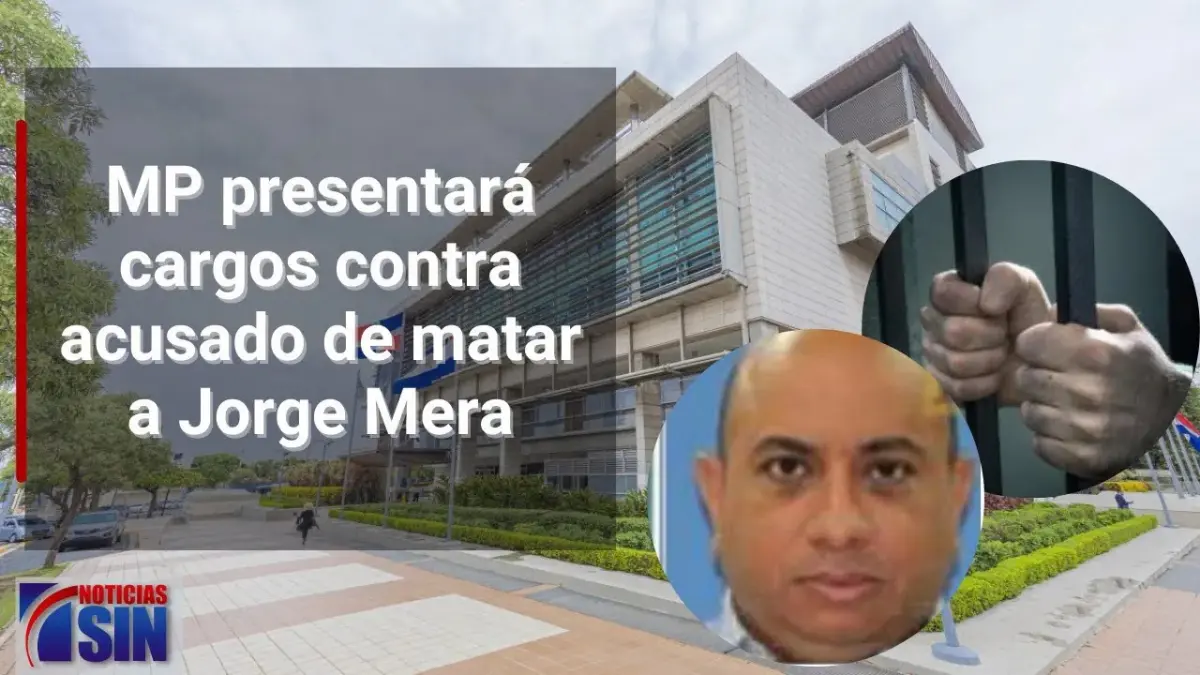 MP presentará cargos contra acusado de matar a Jorge Mera