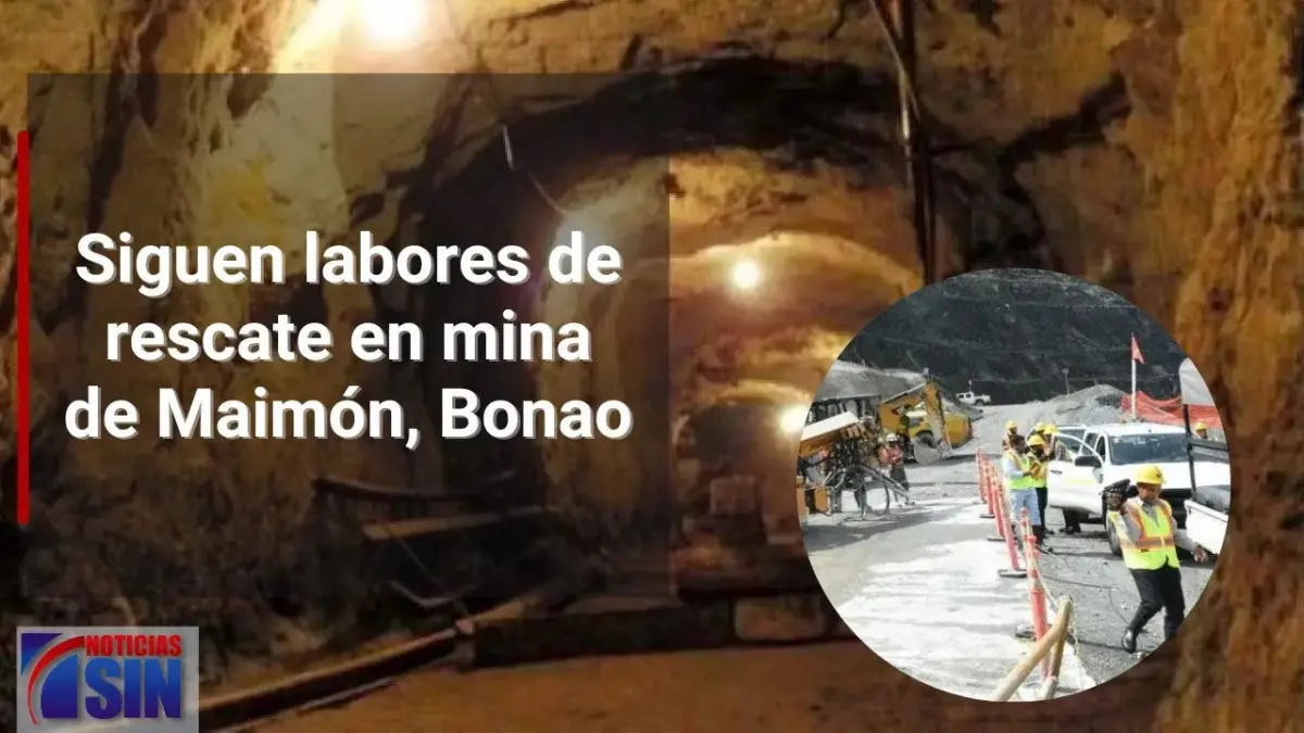 Siguen labores de rescate en mina de Maimón, Bonao