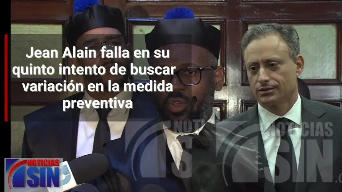 Jean Alain falla en su quinto intento de buscar variación en la medida preventiva