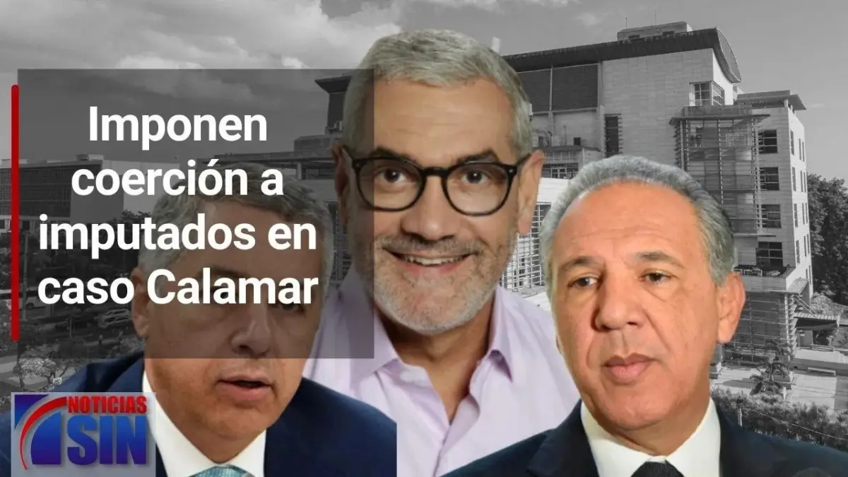 Imponen coerción a imputados en caso Calamar