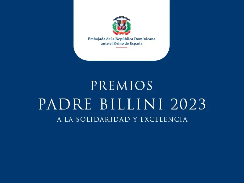 Embajada Dominicana en España anuncia ganadores Premios Padre Billini a la Excelencia y a la Solidaridad 2023
