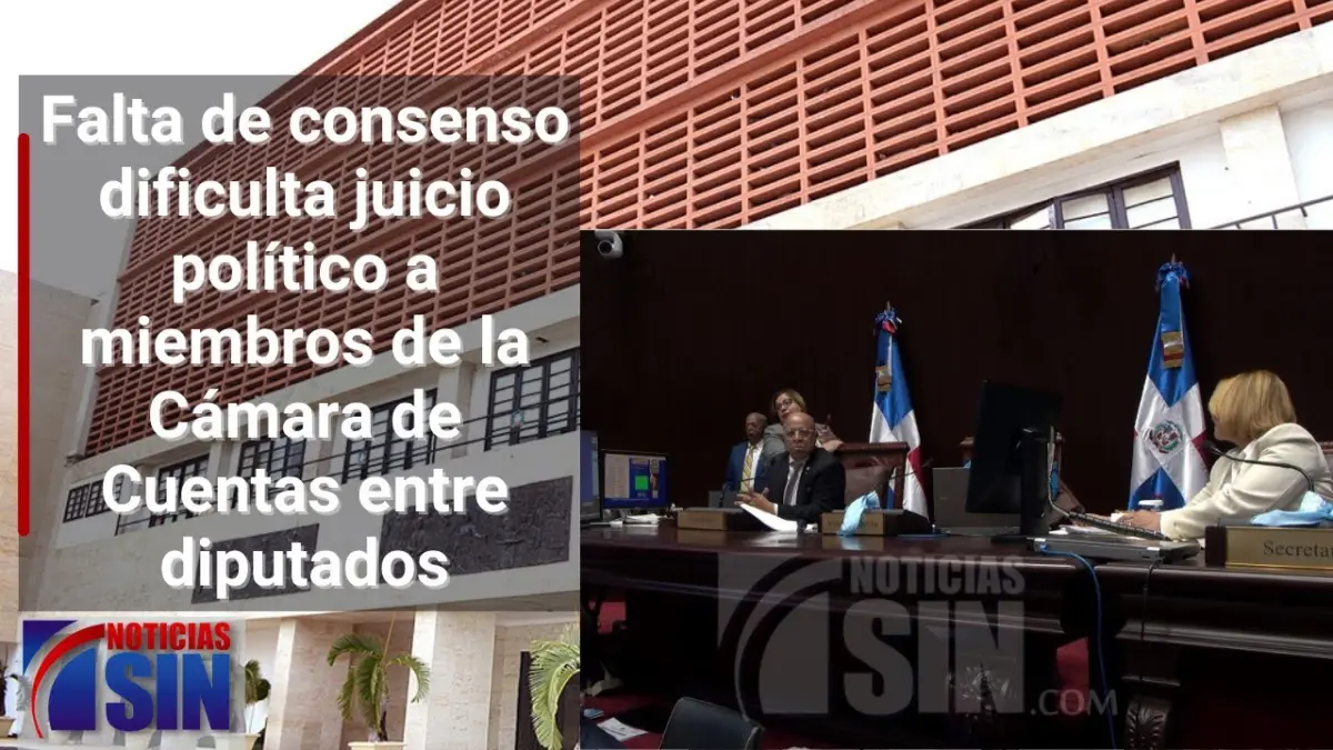 Falta de consenso dificulta juicio político a miembros de la Cámara de Cuentas entre diputados