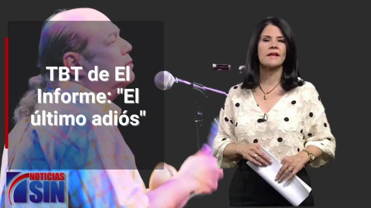 EN VIVO 20/7/2023 #TBT de #ElInforme: El último adiós