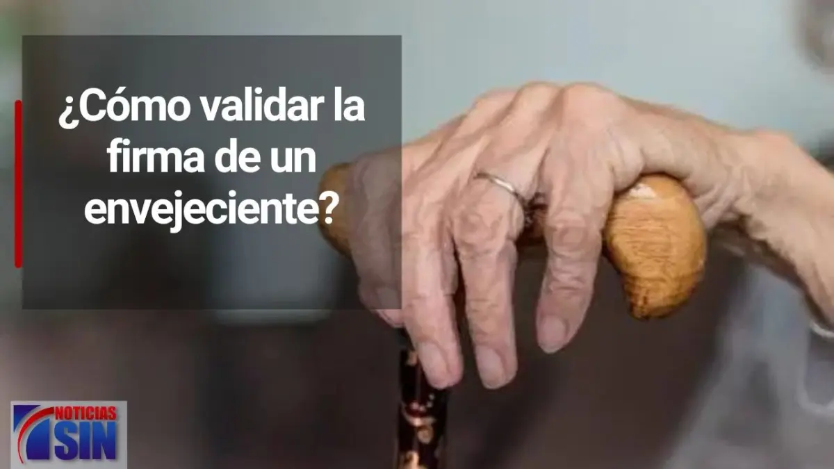 ¿Cómo validar la firma de un envejeciente?