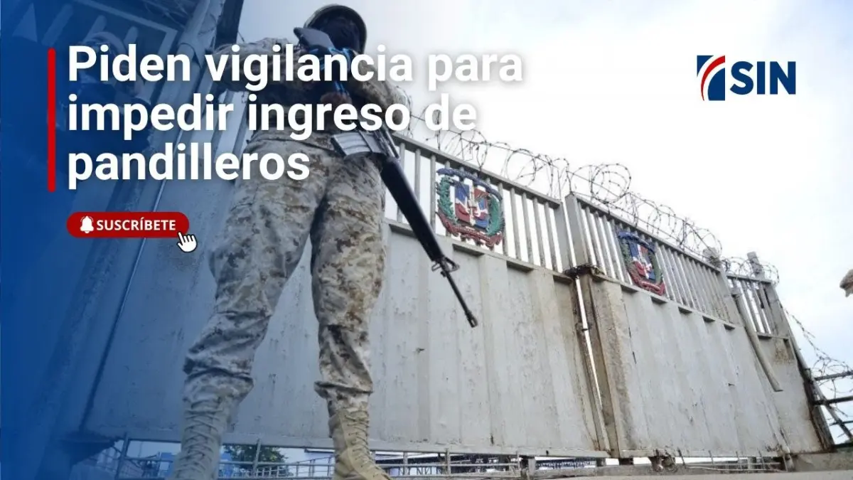 Piden vigilancia para impedir ingreso de pandilleros