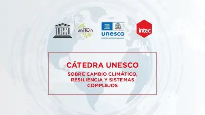 INTEC y UNESCO inauguran Cátedra de Cambio Climático, Resiliencia y Sistemas Complejos